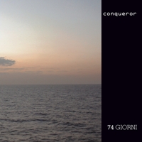 CONQUEROR - 74 giorni